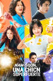 Nam-soon, una chica superfuerte En Latino